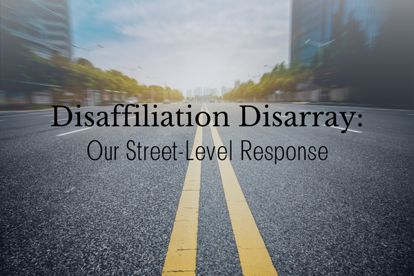 Disaffiliation Disarray: Our Street-Level Response