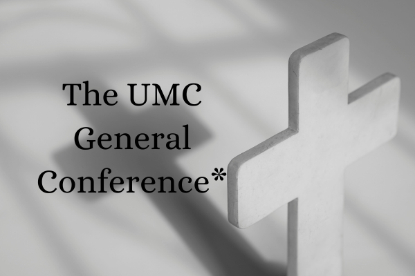 The UMC General Conference*