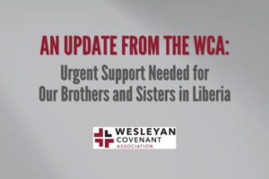 An Update from the WCA: Urgent Support Needed for Our Brothers and Sisters in Liberia